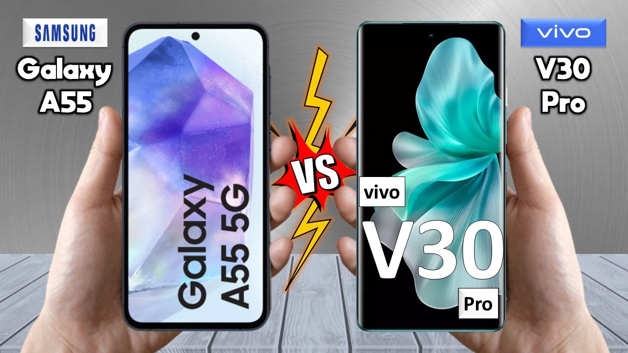 Samsung Galaxy A55 vs Vivo V30 Pro: Which Affordable Phone Wins?